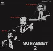 ARİF SAĞ, MUSA EROĞLU & MUHLİS AKARSU - MUABBET 2 (LP) - 1