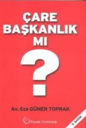 Çare Başkanlık mı? Ece Güner Toprak-Kitap - 1