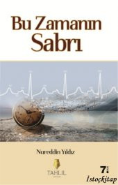 Bu Zamanın Sabrı - Nureddin Yıldız - Tahlil Yayınları - 1
