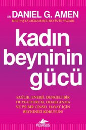Kadın Beyninin Gücü: Sağlık, Enerji, Dengeli Bir Duygudurum, Odaklanma ve İyi Bir Cinsel Hayat İçin Beyninizi Koruyun! - 1