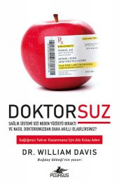 Doktorsuz: Sağlık Sistemi Sizi Neden Yüzüstü Bıraktı ve Nasıl Doktorunuzdan Daha Akıllı Olabilirsiniz? - 1