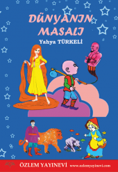 Dünyanın Masalı /Yahya Türkel - 1