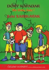 Dört Kafadar/ Zeki Sarıkavak, - 1