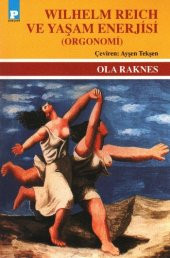 Wilhelm Reich ve Yaşam Enerjisi (Orgonomi) - 1