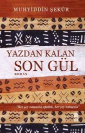 Yazdan Kalan Son Gül - 1