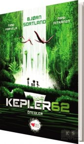 Kepler 62 Öncüler - Bjorn Sortland - Timo Parvela - Can Çocuk Yayınları - 1