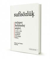 Sufi Sözlük - Müspet Kelimeler Arşivi 1. Cilt - 1