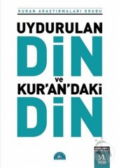 Uydurulan Din ve Kurandaki Din - 1