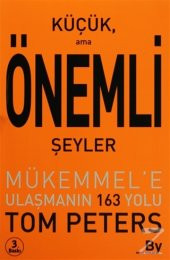 Küçük Ama Önemli Şeyler/Tom Peters - 1