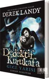 Dedektif Kurukafa -Gece Yarısı Zaman Azalıyor- Ciltli  Derek Landy   Artemis Yayınları - 1