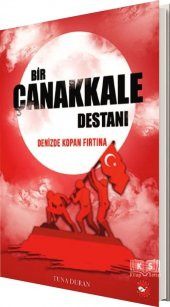 Bir Çanakkale Destanı: Denizde Kopan Fırtına Beyaz Balina Yayınları - 1