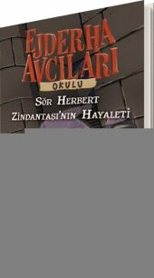 Ejderha Avcıları Okulu 12 Sör Herbert Zindantaşının Hayaleti - Kate Mcmullan - Beyaz Balina Yayınları - 1
