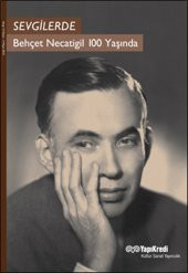 Sevgilerde Behçet Necatigil 100 Yaşında - 1