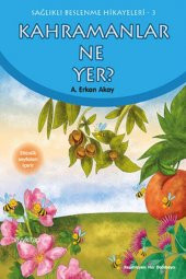 Sağlıklı Beslenme Hikayeleri 3-Kahramanlar Ne Yer - 1