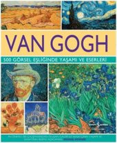 Van Gogh 500 Görsel Eşliğinde Yaşamı Ve Eserleri - 1
