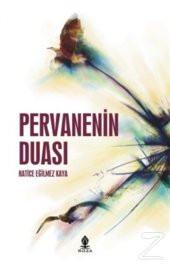 Pervanenin Duası/Hatice Eğilmez Kaya - 1