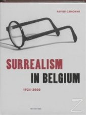 Surrealism in Belgium: 1924 2004 (Ciltli)/Xavier Canonne - 1