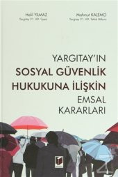 Yargıtayın Sosyal Güvenlik Hukukuna İlişkin Emsal - 1