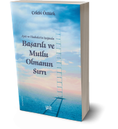 Ayet ve Hadislerin Işığında Başarılı Ve Mutlu Olmanın Sırrı - 1