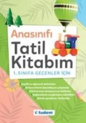 Tudem Yayınları Anasınıfı Tatil Kitabım 1. Sınıfa Geçenler İçin - 1