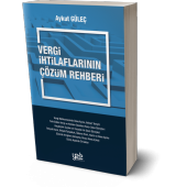 Vergi İhtilaflarının Çözüm Rehberi - 1