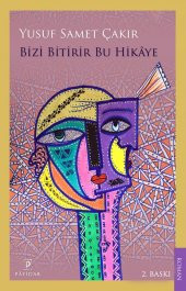 Bizi Bitirir Bu Hikaye - Yusuf Samet Çakır - 1