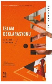 İslam Deklarasyonu ve Tarihi Savunma - Aliya İzzetbegoviç - 1