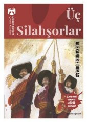 ÜÇ SİLAHŞÖRLER/ALEXANDRE DUMAS - 1