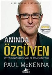 ANINDA ÖZGÜVEN/PAUL MCKENNA - 1