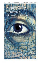 KARDEŞİMİN ÖLÜMSÜZ GÖZLERİ/STEFAN ZWEİG - 1