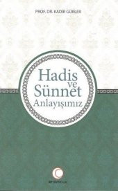 Hadis ve Sünnet Anlayışınız - 1