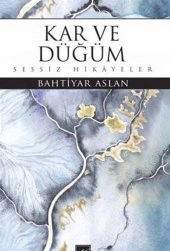 Kar ve Düğüm - 1