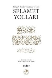 Selamet Yolları 4. Cilt Büluğul Meram tercümesi ve Şerhi - 1