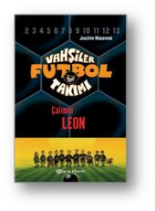Vahşiler Futbol Takımı 1 Çalımcı Leon Ciltli - 1