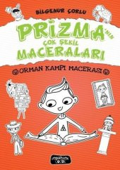 Prizmanın Çok Şekil Maceraları Orman Kampı Macerası Ciltli - 1