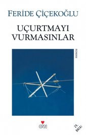 Uçurtmayı Vurmasınlar - 1