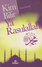 Kim Bilir Ya Rasulallah - 1