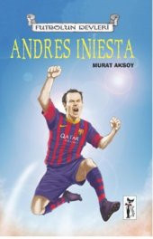 Andres Iniesta Futbolun Devleri - 1