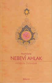 Hadislerle Nebevi Ahlak - 1