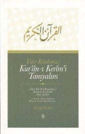 Yüce Kitabımız Kuran ı Kerimi Tanıyalım - 1
