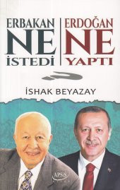 Erbakan Ne İstedi Erdoğan Ne Yaptı - 1