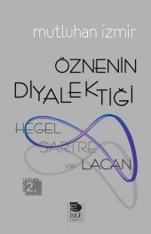 Hegel, Sartre ve Lacan Öznenin Diyalektiği - 1