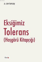 Eksiğimiz Tolerans (Hoşgörü Kitapçığı) - 1