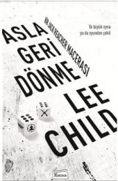 Asla Geri Dönme Bir Jack Reacher Macerası - 1