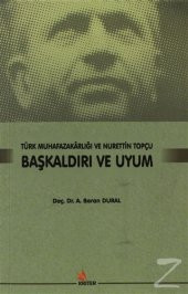 Başkaldırı ve Uyum Türk Muhafazakarlığı ve - 1