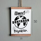 Ahşap Tablo Duvar Süsü Umut Dünyadan Büyüktür - 2