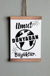 Ahşap Tablo Duvar Süsü Umut Dünyadan Büyüktür - 5