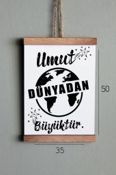 Ahşap Tablo Duvar Süsü Umut Dünyadan Büyüktür - 6