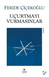 Uçurtmayı Vurmasınlar - Feride Çiçekoğlu - Can Yayınları - 1