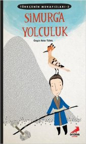 Türkçenin Muhafızları-2 Simurga Yolculuk - 1